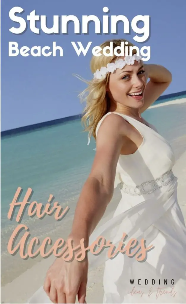 Beach brides have their own style, non-binding, free-spirited, and magical. Check out these top 10 beach wedding hair accessories for your special day