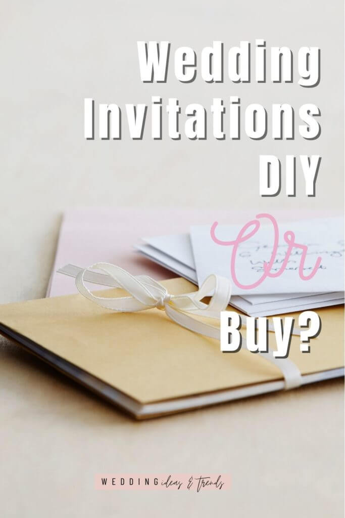 Wedding Invitations DIY Or Buy? Affordable DIY Wedding: Is it Actually Cheaper?